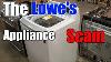 The Lowe S Appliance Scam You Need To Know About The Handyman